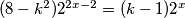 (8-k^2)2^{2x-2}=(k-1)2^x