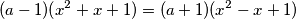(a - 1)(x^2 + x + 1) = (a + 1)(x^2 - x + 1)