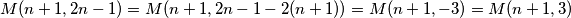 M(n+1,2n-1)=M(n+1,2n-1-2(n+1))=M(n+1,-3)=M(n+1,3)