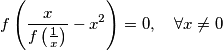 f\left(\frac{x}{f\left(\frac{1}{x}\right)}-x^2\right)=0,\quad\forall x\neq0