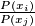 \frac{P(x_i)}{P(x_j)}