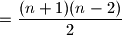 =\dfrac{(n+1)(n-2)}{2}
