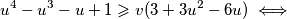 u^4-u^3-u+1 \geqslant v(3+3u^2-6u) \iff