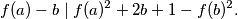 f(a) - b \mid f(a)^2 + 2b+1 - f(b)^2.
