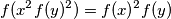 f(x^2f(y)^2)=f(x)^2f(y)