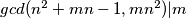 gcd(n^2 + mn - 1  , mn^2) | m
