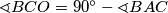 \sphericalangle BCO = 90^\circ - \sphericalangle BAC
