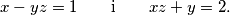 x-yz=1 \qquad \text{i} \qquad xz+y=2.