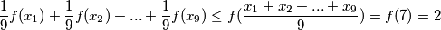 \frac{1}{9}f(x_1) + \frac{1}{9}f(x_2) + ... + \frac{1}{9}f(x_9) \leq f(\frac{x_1+x_2+...+x_9}{9}) = f(7) = 2