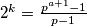 2^k = \frac{p^{a+1}-1}{p-1}