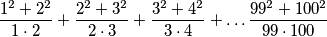 \frac{1^2+2^2}{1 \cdot 2} + \frac{2^2+3^2}{2 \cdot 3} + \frac{3^2+4^2}{3 \cdot 4} + \dots \frac{99^2+100^2}{99 \cdot 100}