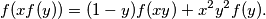 f(xf(y)) = (1-y) f(xy) + x^2y^2f(y).