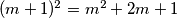 (m+1)^2 = m^2+2m+1