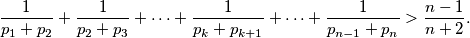 \frac{1}{p_1 + p_2}+ \frac{1}{p_2 + p_3}+ \dotsb + \frac{1}{p_k + p_{k+1}} + \dotsb + \frac{1}{p_{n-1} + p_n} > \frac{n-1}{n+2}.