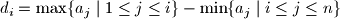 d_{i} = \max \{ a_{j}\mid 1 \leq j \leq i \} - \min \{ a_{j}\mid i \leq j \leq n \}