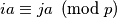 ia \equiv ja \pmod p