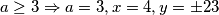 a\ge 3\Rightarrow a=3, x=4,y=\pm 23