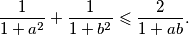 \frac{1}{1+a^2}+\frac{1}{1+b^2} \leqslant \frac{2}{1+ab}.