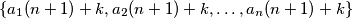 \{a_1(n+1)+k, a_2(n+1)+k, \ldots, a_n(n+1)+k\}