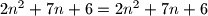 2n^2 +7n+6=2n^2 + 7n +6