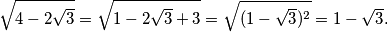 \sqrt{4-2\sqrt{3}} = \sqrt{1 - 2\sqrt{3} + 3} = \sqrt{(1-\sqrt{3})^2} = 1 - \sqrt{3}  \text.