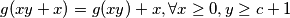 g(xy + x) = g(xy) + x, \forall x \geq 0, y \geq c+1