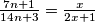 \frac{7n + 1}{14n + 3} = \frac{x}{2x + 1}