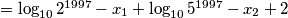 = \log _{10}2^{1997} - x_1 + \log _{10}5^{1997} - x_2 +2