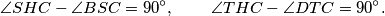 \angle SHC - \angle BSC = 90^\circ \text{,} \quad\quad\
  \angle THC - \angle DTC = 90^\circ \text{.}
