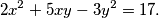 2x^2+5xy-3y^2=17.