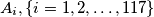 A_i, \{i = 1,2, \ldots, 117\}