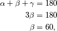 \begin{aligned}
\alpha+\beta+\gamma&=180\\
3\beta&=180\\
\beta&=60,
\end{aligned}