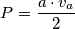 P = \frac{a\cdot v_a}2