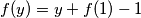 f(y)=y+f(1)-1