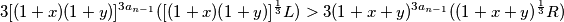 3[(1+x)(1+y)]^{3a_{n-1}}( [(1+x)(1+y)]^{\frac{1}{3}}L )  > 3 (1+x+y)^{3a_{n-1}}((1+x+y)^{\frac{1}{3}} R)