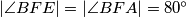 |\angle BFE| = |\angle BFA| = 80^\circ