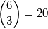 \displaystyle {6 \choose 3} = 20