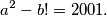 a^2-b!=2001.