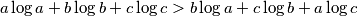 a\log{a} + b\log{b} +c\log{c} > b\log{a} + c\log{b} + a\log{c}