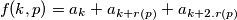 f(k,p)= a_{k}+a_{k+r(p)}+a_{k+2.r(p)}