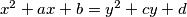 x^2+ax+b=y^2+cy+d