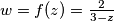 w = f(z) = \frac{2}{3-z}