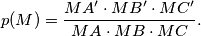 p(M) = \frac{MA' \cdot MB' \cdot MC'}{MA \cdot MB \cdot MC}.