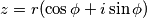 z = r(\cos \phi + i \sin \phi )