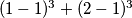 (1-1)^3+(2-1)^3