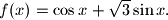 f(x)=\cos x+\sqrt{3}\sin x.