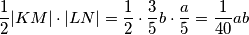 \frac 12 |KM|\cdot |LN| = \frac 12 \cdot \frac 35 b \cdot \frac a5 = \frac 1{40} ab