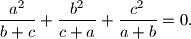 \frac{a^2}{b+c} + \frac{b^2}{c+a} + \frac{c^2}{a+b} = 0\text{.}