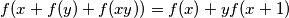 f(x+f(y)+f(xy)) = f(x) + yf(x+1)