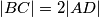 |BC| = 2|AD|